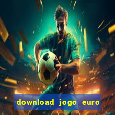 download jogo euro truck simulator 2